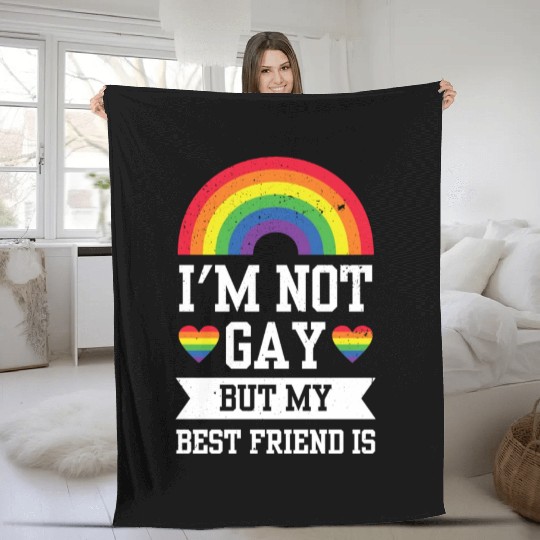 I'm Not Gay But My Friends Is Funny Rainbow Pride Fleece Blankets