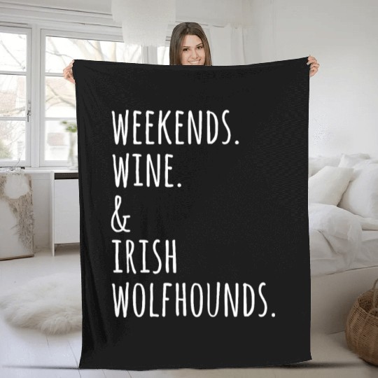 Weekends Wine And Irish Wolfhound Fleece Blankets