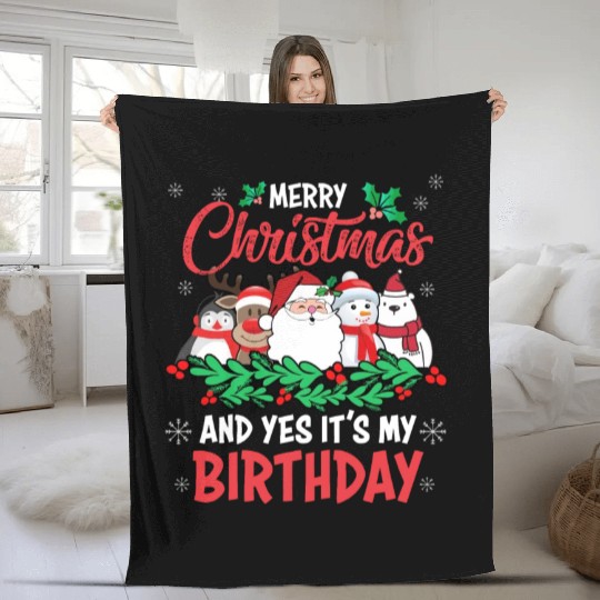 Merry Christmas And Yes Its My Birthday Fleece Blankets
