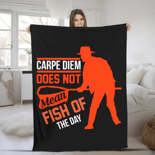 Carpe Diem does not mean fish of the day Fleece Blankets