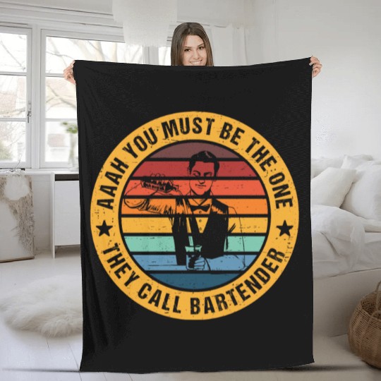 Aaah You Must Be The One They Call Bartender Fleece Blankets
