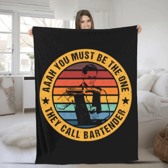 Aaah You Must Be The One They Call Bartender Fleece Blankets
