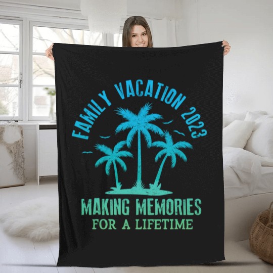 Family Vacation 2023 Making Memories Fleece Blankets