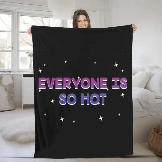Everyone Is So Hot Bisexual LGBTQ Bi Pride Single Fleece Blankets