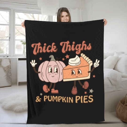Thanksgiving Thick Thighs & Pumpkin Pies Fleece Blankets