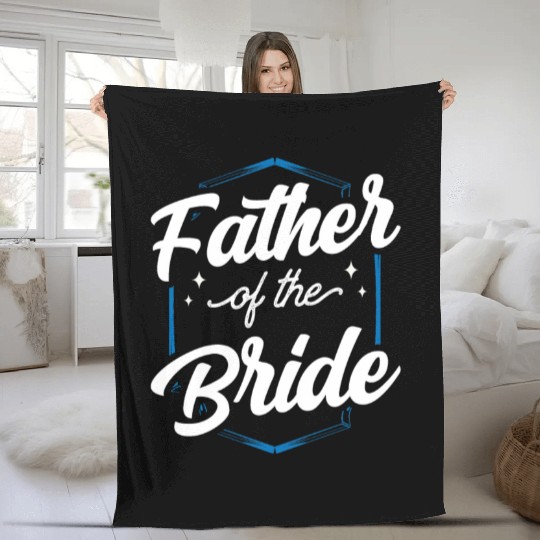 Father Of The Bride Bachelorette Party Wedding Fleece Blankets