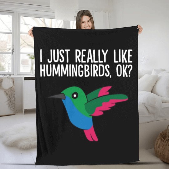 Hummingbird Lover Birding I Just Really Like Fleece Blankets
