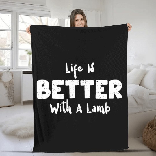 Life Is Better With A Lamb - Sheep Fleece Blankets