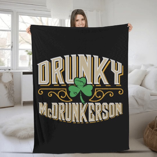 Drunky Mcdrunkerson Funny Drunk Irish St Patricks Fleece Blankets