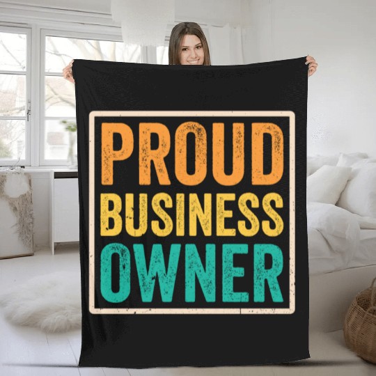 Proud Business Owner Founder CEO Boss Fleece Blankets
