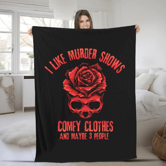 I Like Murder Shows Comfy Clothes Fleece Blankets