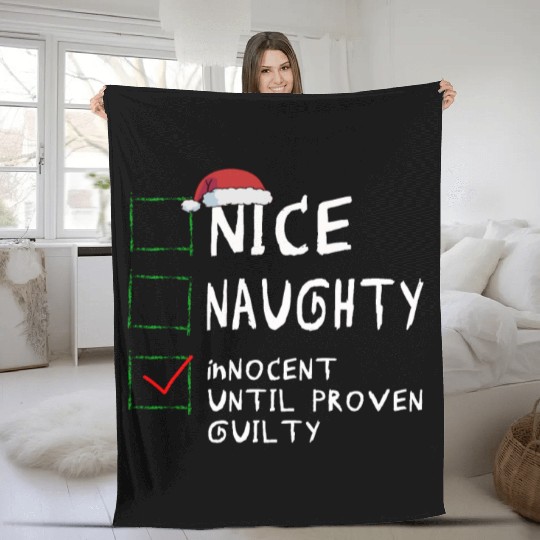 Nice Naughty Innocent Until Proven Guilty Fleece Blankets