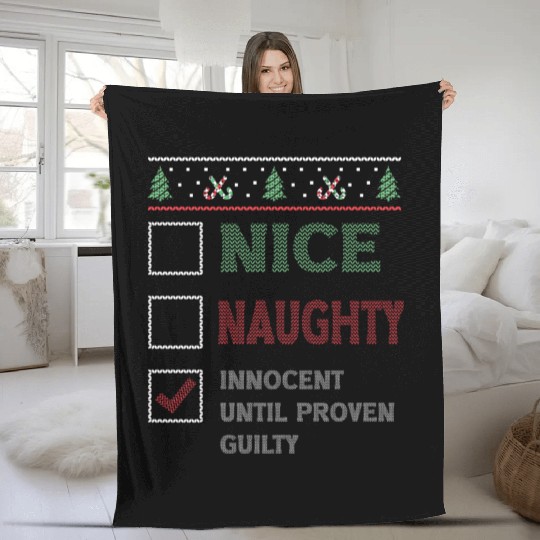 Nice Naughty Innocent Until Proven Guilty Fleece Blankets