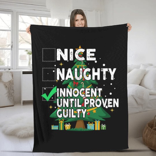 Nice Naughty Innocent Until Proven Guilty Fleece Blankets