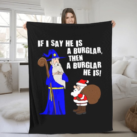 He Is A Burglar Funny Santa Claus Christmas Nerd Fleece Blankets