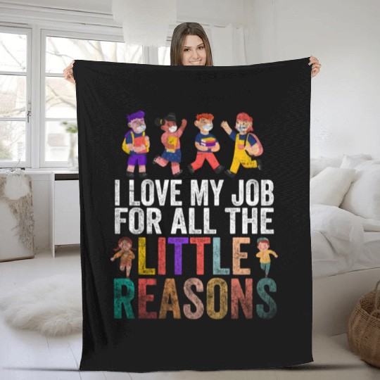 I Love My Job For All The Little Reasons Fleece Blankets