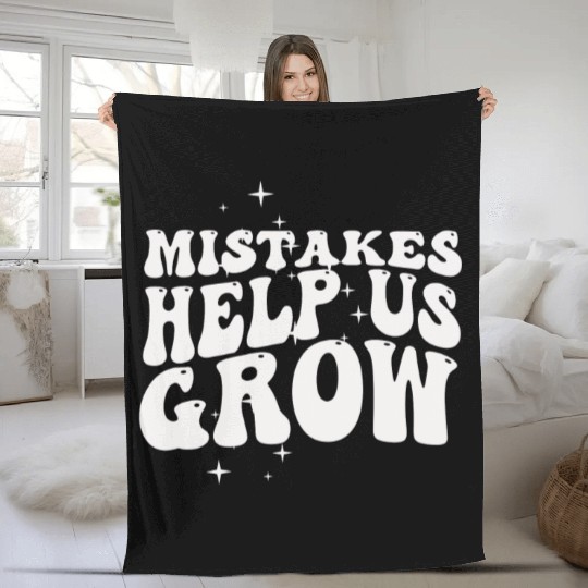 Mistakes Help Us Grow Back To School Motivational Fleece Blankets