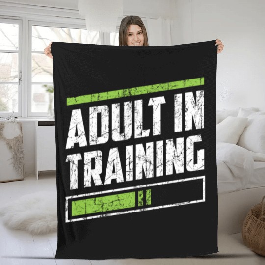 Adult In Training Birthday Adulting Adulthood Fleece Blankets