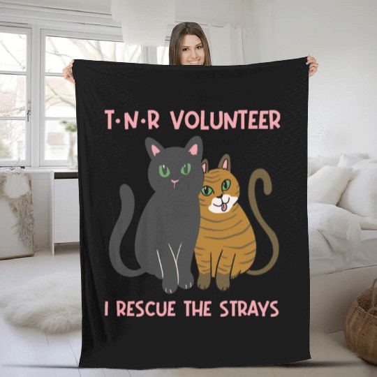 T N R Volunteer I rescue stray cats street cats Fleece Blankets