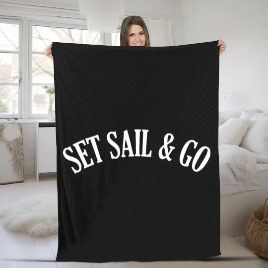 Set Sail and go Fleece Blankets