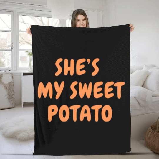 She s My Sweet Potato Fleece Blankets