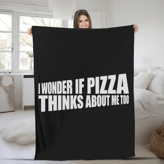pizza thinks about me Fleece Blankets