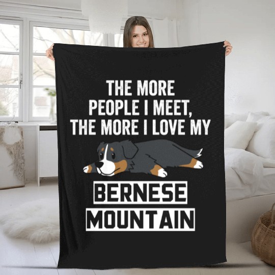 The More I Love My Bernese Mountain Dog Fleece Blankets