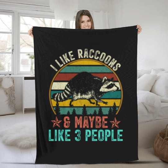 I Like Raccoons And Maybe Like 3 People Raccoon Fleece Blankets