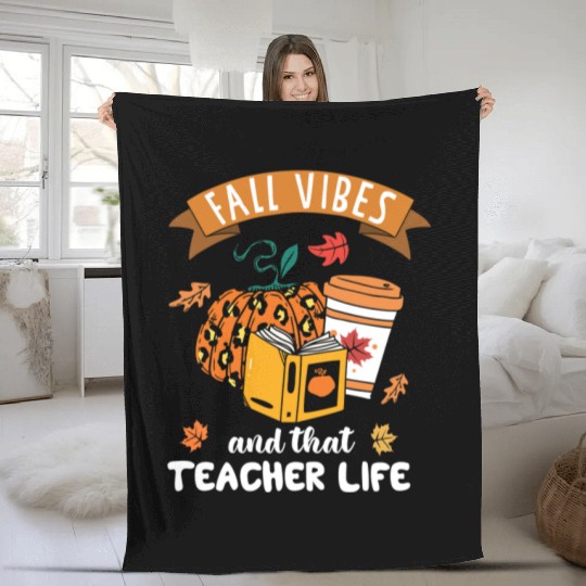 Fall Vibes And That Teacher Life Thanksgiving Fleece Blankets