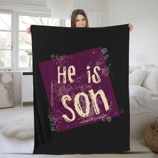 He is son Fleece Blankets