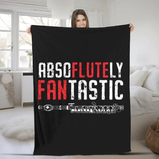 Absuflutely Fantastic Flute Player Musician Fleece Blankets