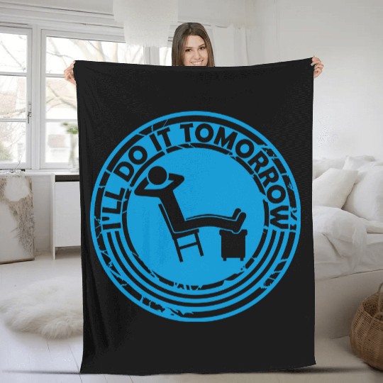 do it tomorrow quote Fleece Blankets