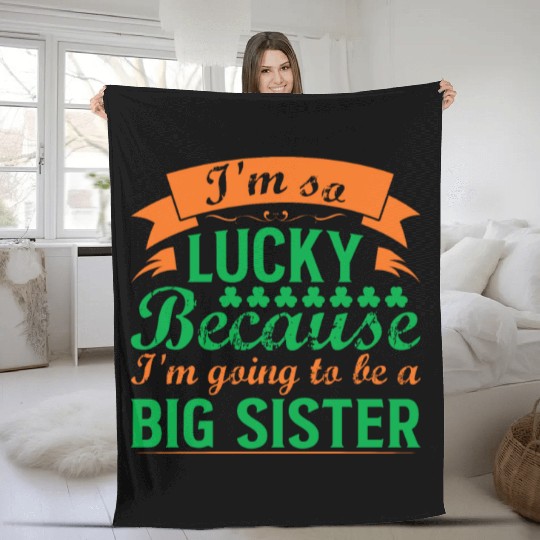 I´M SO LUCKY BECAUSE I´M GOING TO BE A BIG SISTER Fleece Blankets