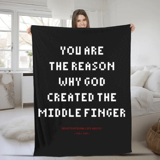 DLQ The Reason Why God Created The Middle Finger Fleece Blankets