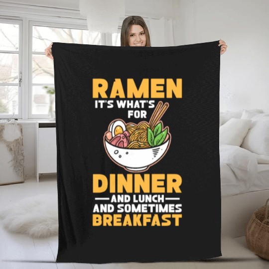 Ramen It's What For Dinner Lunch and Breakfast Fleece Blankets