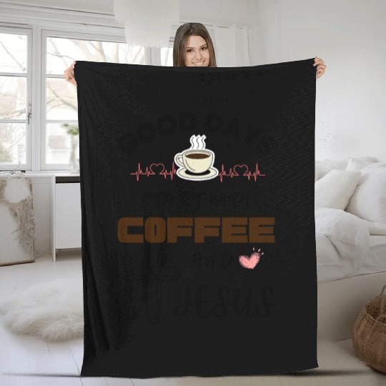 Good days start with coffee and jesus Fleece Blankets