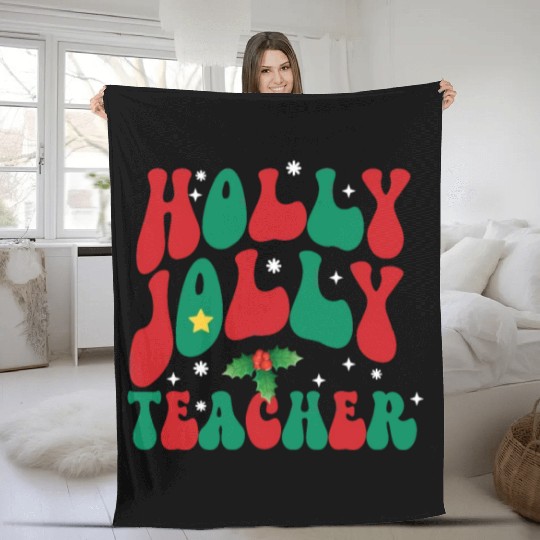 holly jolly teacher,teacher life christmas Fleece Blankets