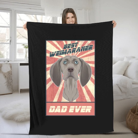 Best Weimaraner Dad Ever I Weimaraner Lover Fleece Blankets