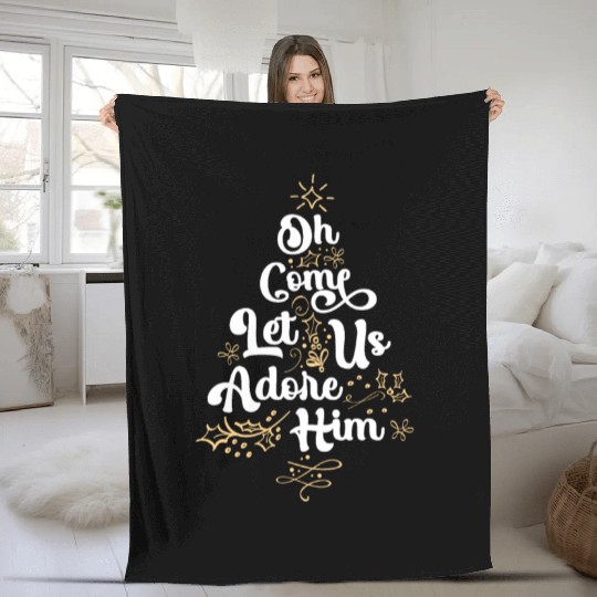 Oh Come Let Us Adore Him Religious Jesus Fleece Blankets