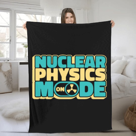 Physics Physicist Nuclear Physics Fleece Blankets