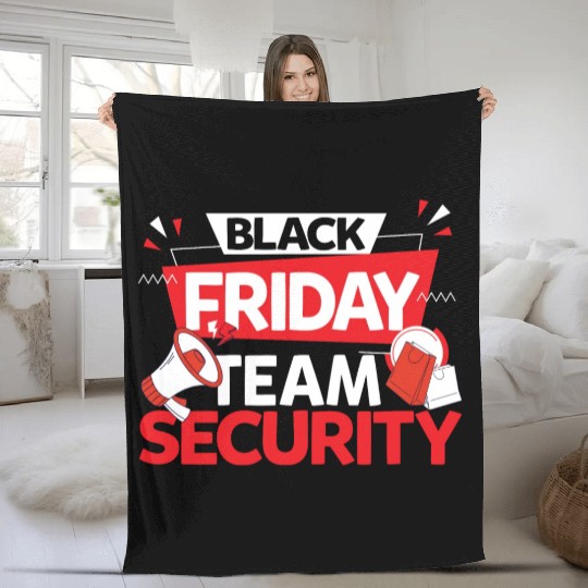 Black Friday Team Security for Shopping Fans and Fleece Blankets