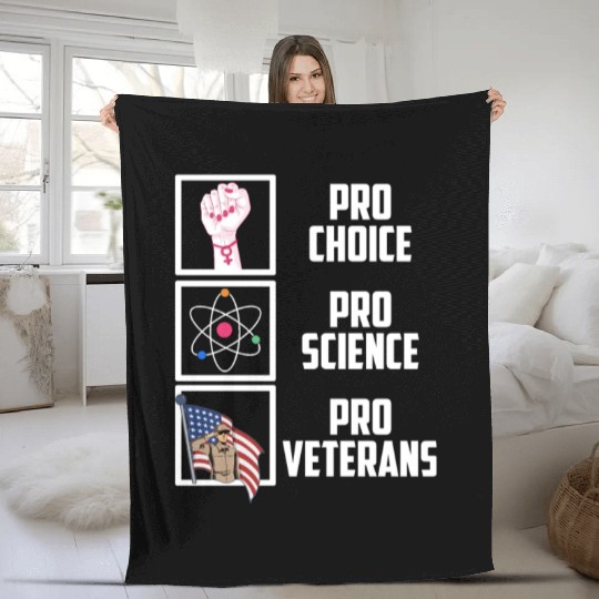 Pro Choice Pro Science Pro Veterans Liberal Democr Fleece Blankets