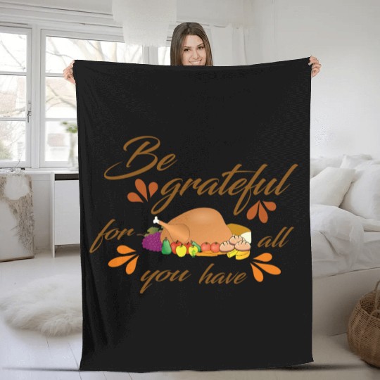 Be grateful for all you have Fleece Blankets