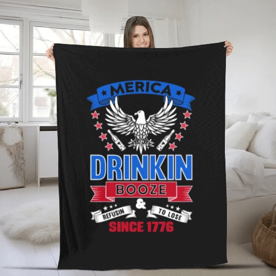 Merica, drinking booze, refusing to lose since 177 Fleece Blankets