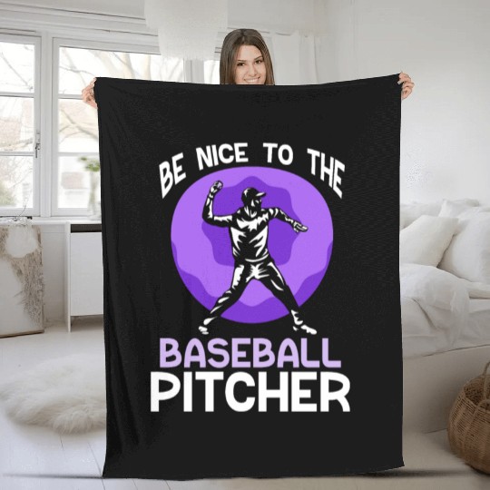 Be Nice To The Baseball Pitcher Hobby Player Fleece Blankets