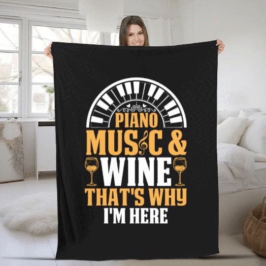 Piano Keyboard - Piano Music & Wine That's Why I'm Fleece Blankets