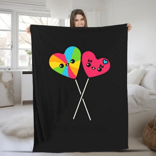 You Are My Candy Crush Fleece Blankets