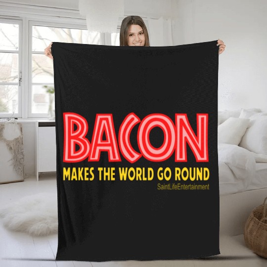 Bacon Makes The World Go Round Fleece Blankets