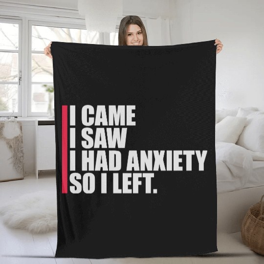 I had anxiety saying Fleece Blankets