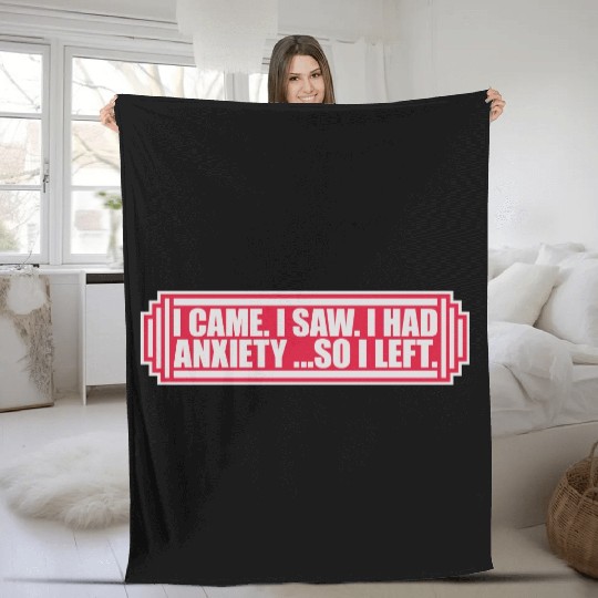 I had anxiety saying Fleece Blankets